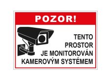 Tabulka bezpečnostní - Tento prostor je monitorován kamerovým systémem (zakázková A4) (LC30023)